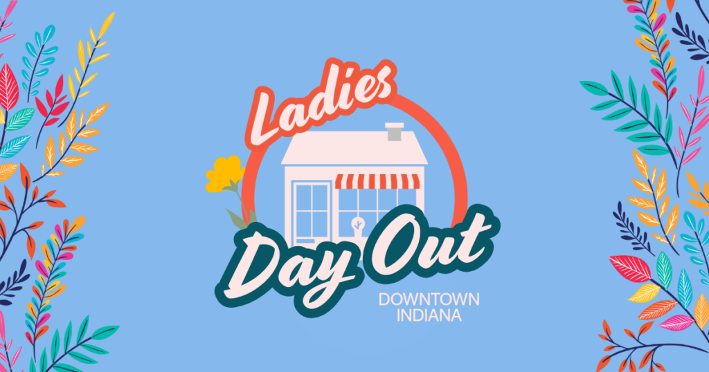 Downtown Indiana Spring Ladies Day Out