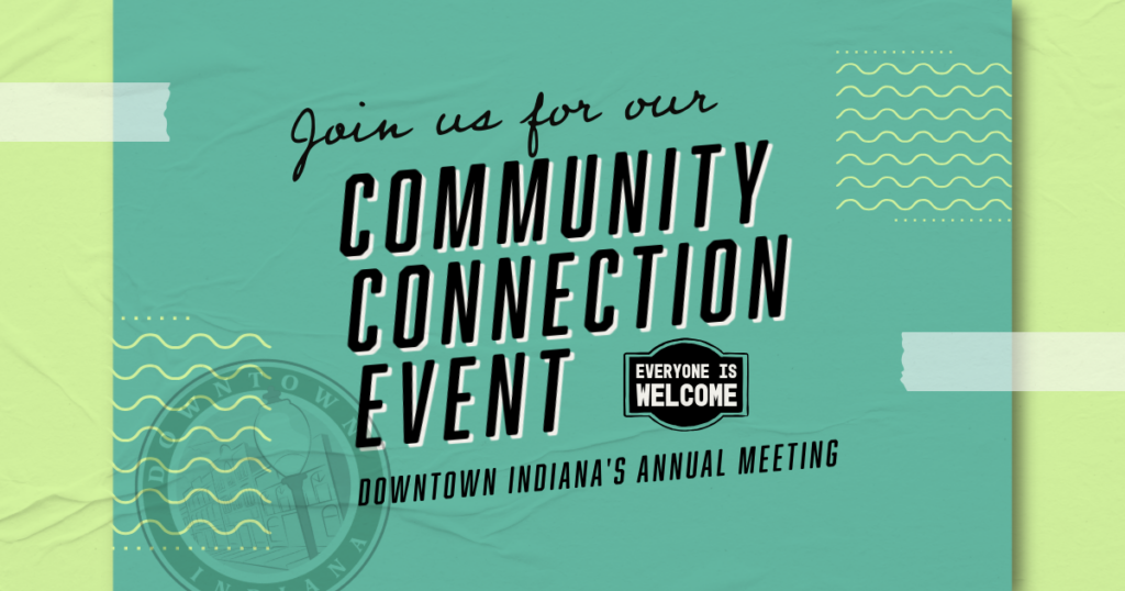 Downtown Indiana Community Connection Event